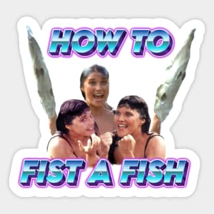 How To Fist A Fish Xena Sticker